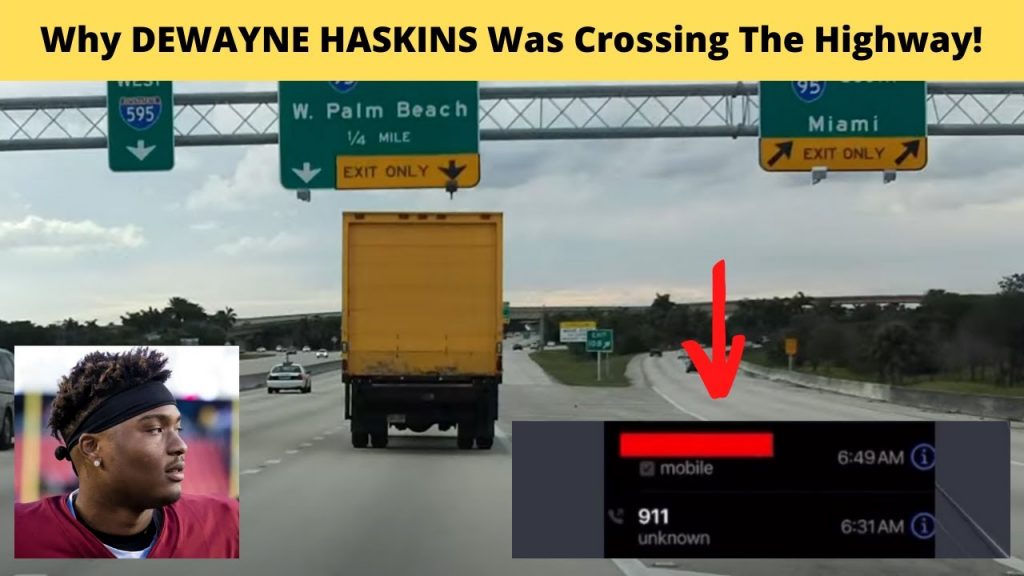 Why Was Haskins Crossing The Highway