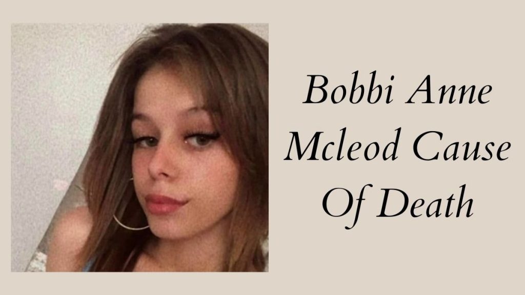 Bobbi Anne McLeod Death of Cause