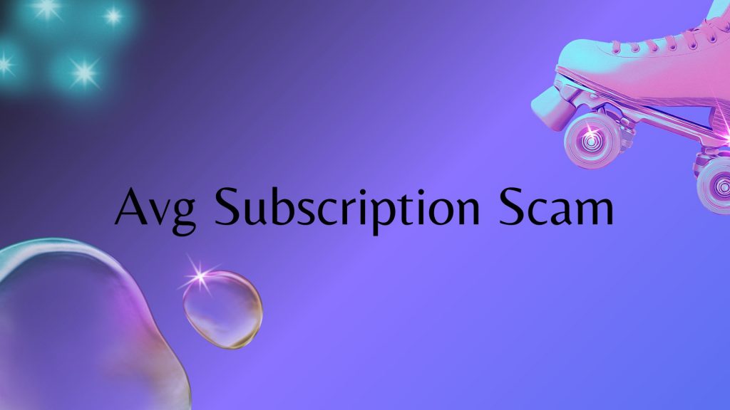 Avg Subscription Scam