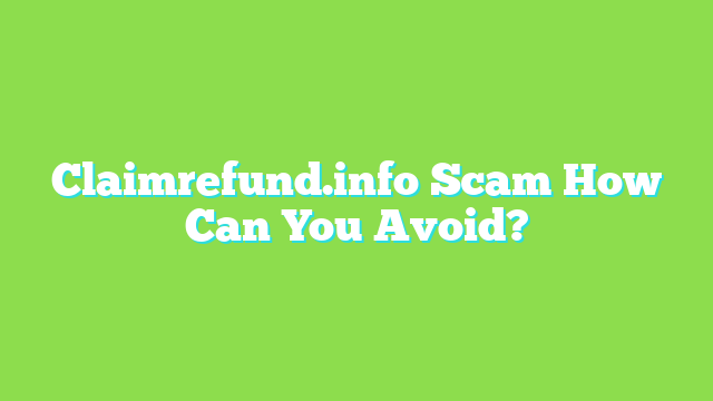 Claimrefund.info Scam 