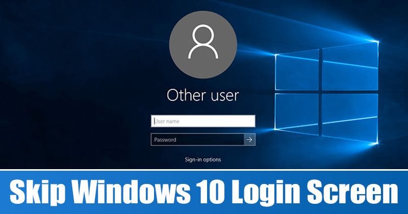 Skip Login Screen on Windows 10