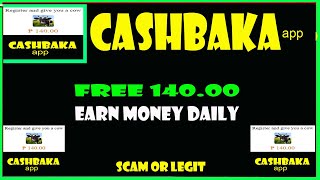 cashbaka legit or scam