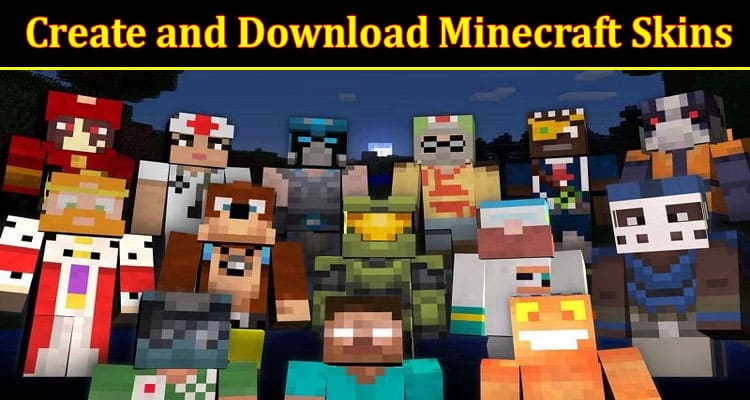 Create and Download Minecraft Skins