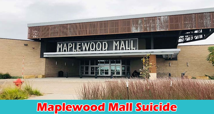 MAPLEWOOD MALL SUICIDE