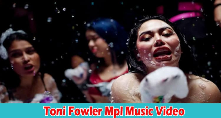 TONI FOWLER MPL MUSIC VIDEO
