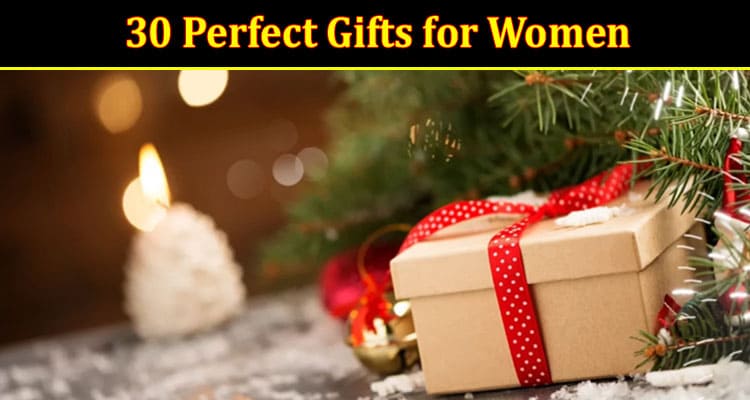 30 Perfect Gifts for Women