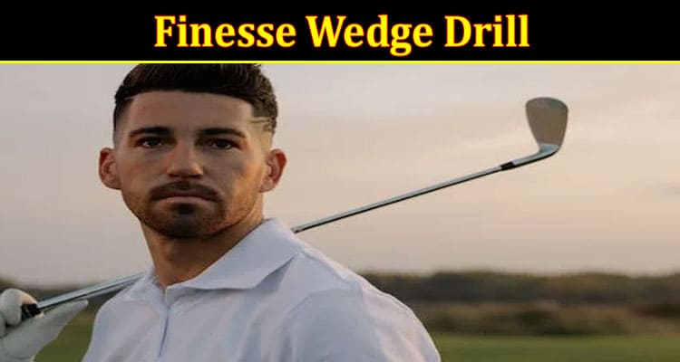 Finesse Wedge Drill