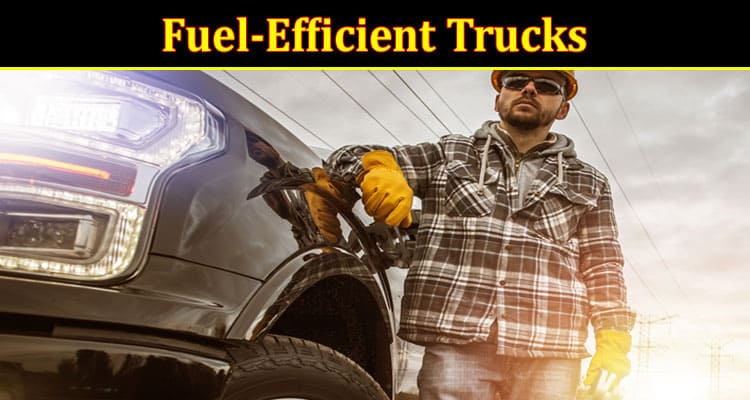 Fuel-Efficient Trucks