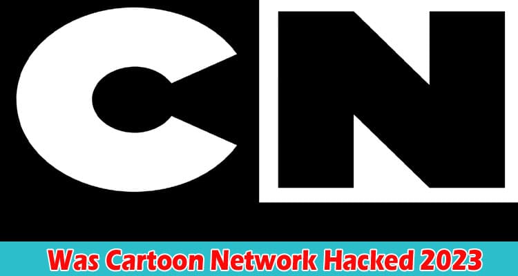 Was Cartoon Network Hacked 2023