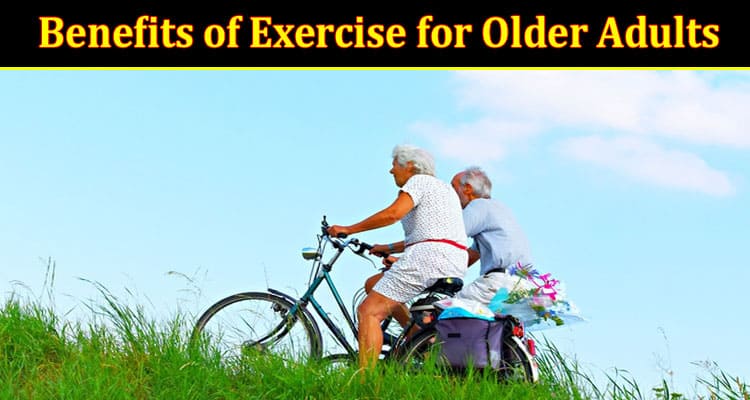 benefits of exercise for older adults