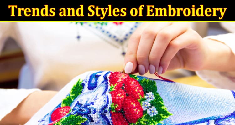 Trends and Styles of Embroidery
