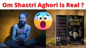 OM Shastri Aghori is Real or Fake