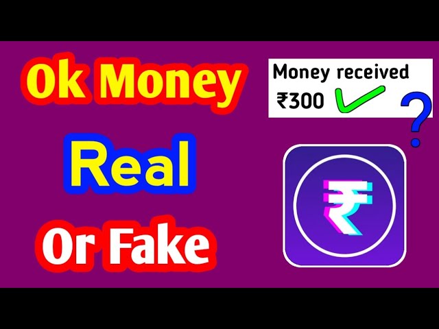 OK Money App Real or Fake